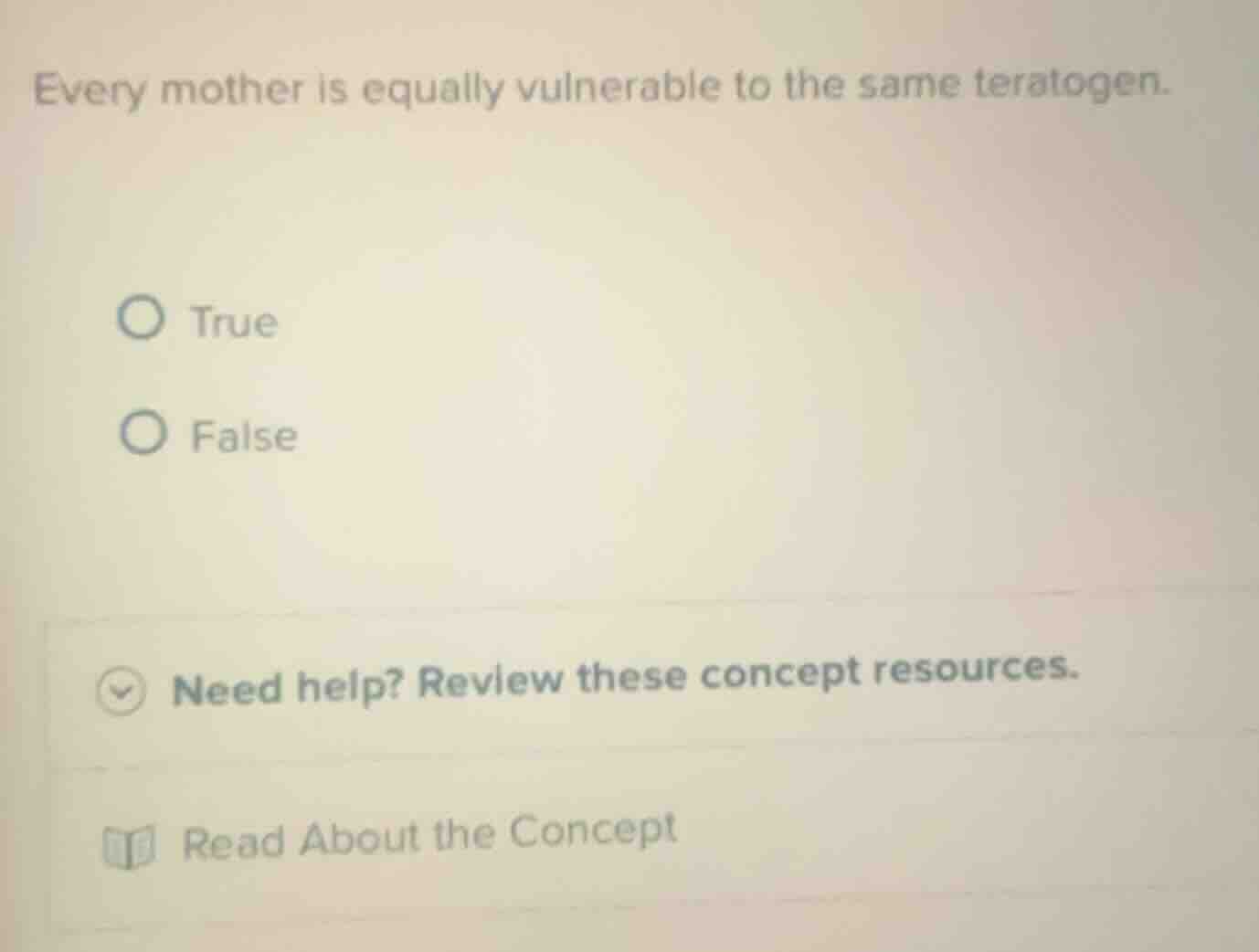 every mother is equally vulnerable to the same teratogen. true false ne…
