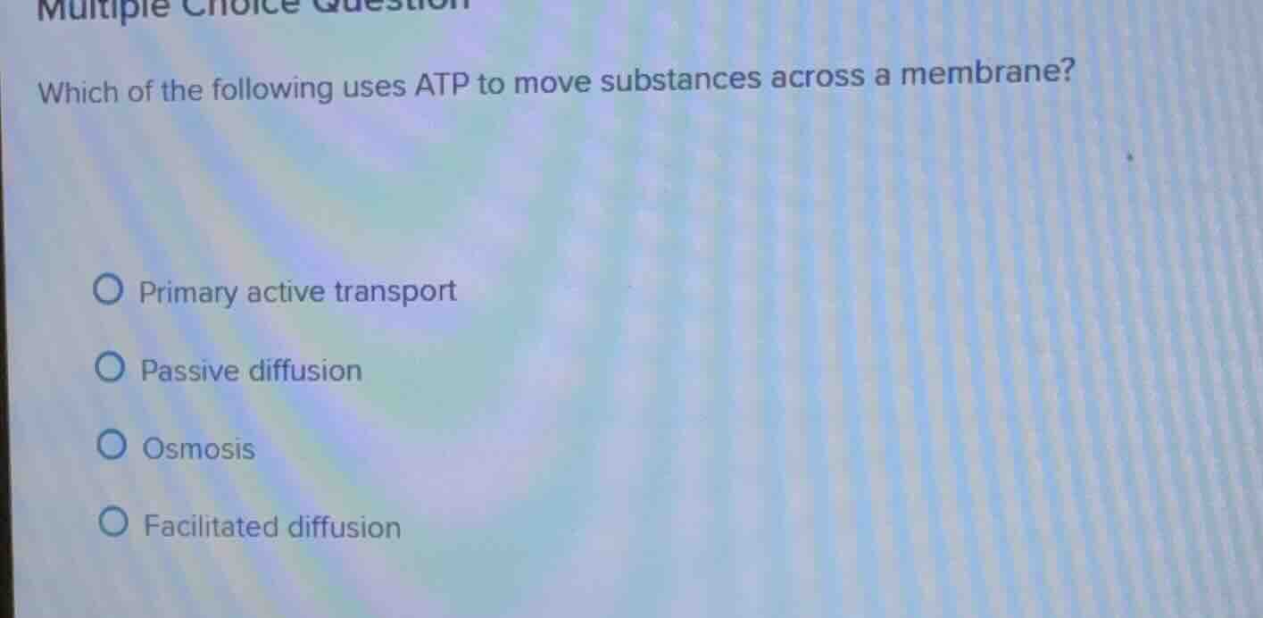 multiple choice question which of the following uses atp to move substa…