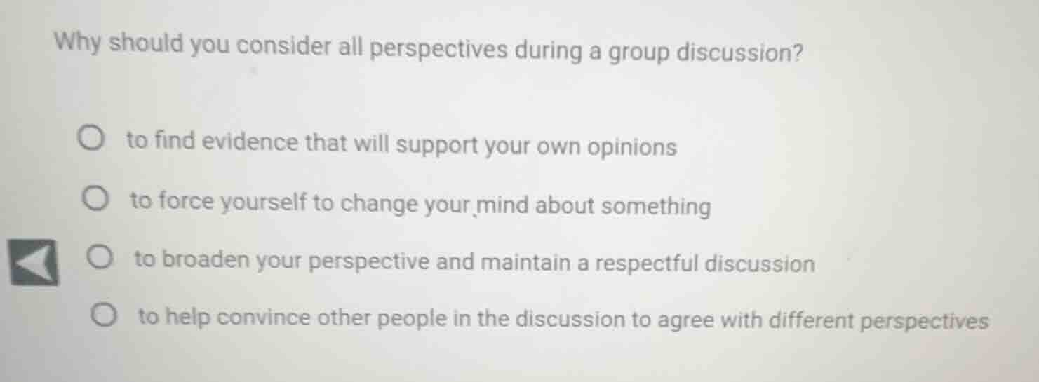 why should you consider all perspectives during a group discussion? to …