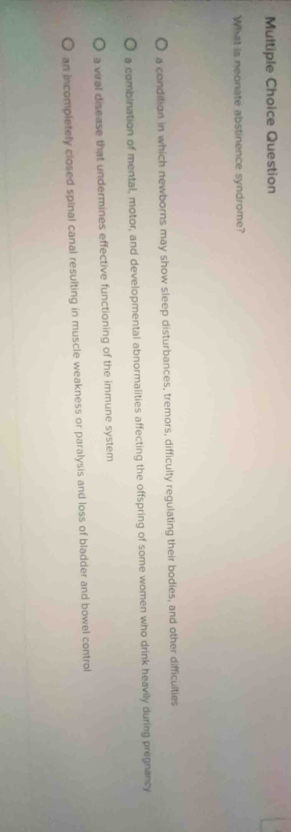 multiple choice question what is neonatal abstinence syndrome? ○ a cond…