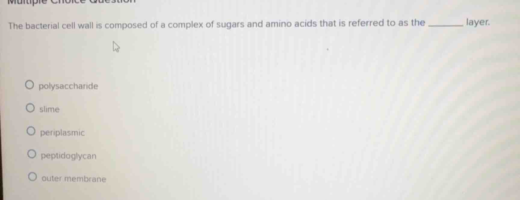 the bacterial cell wall is composed of a complex of sugars and amino ac…