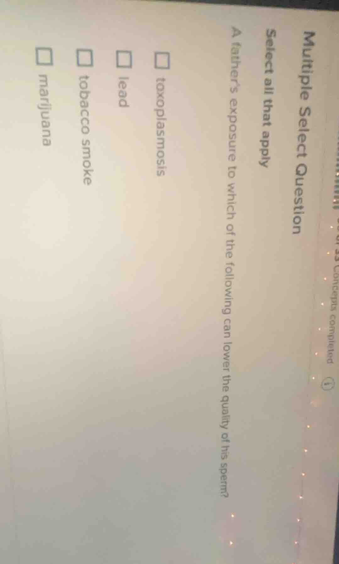 multiple select question select all that apply a fathers exposure to wh…