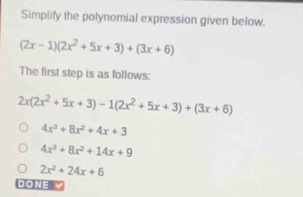 simplify the polynomial expression given below. $(2x - 1)(2x^2 + 5x + 3…
