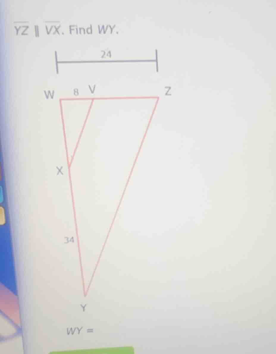 $\\overline{yz} \\parallel \\overline{vx}$. find $wy$.