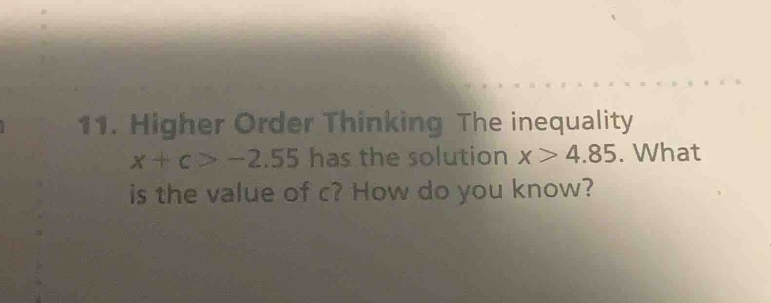 11. higher order thinking the inequality ( x + c > -2.55 ) has the solu…