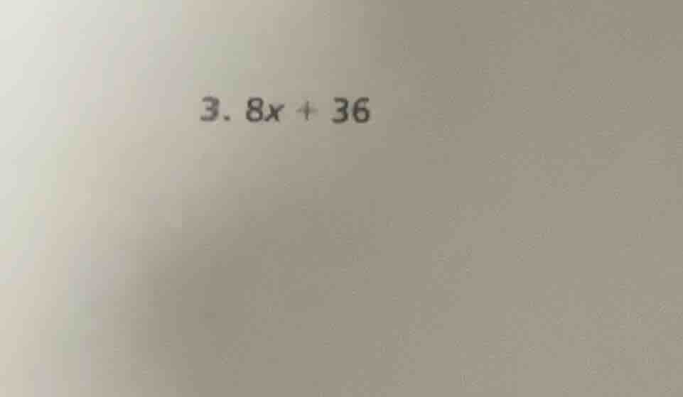 3. 8x + 36