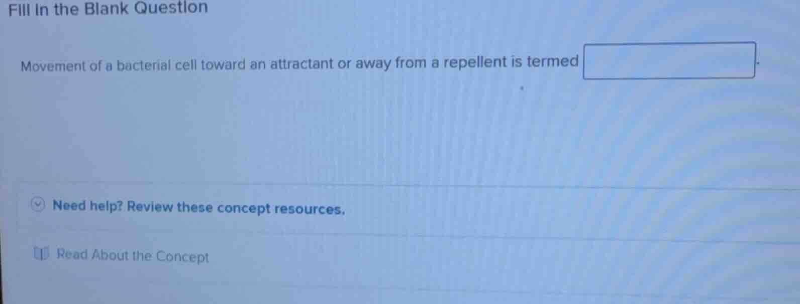 fill in the blank question movement of a bacterial cell toward an attra…