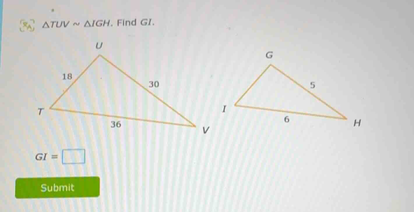 δtuv ~ δigh. find gi. gi =