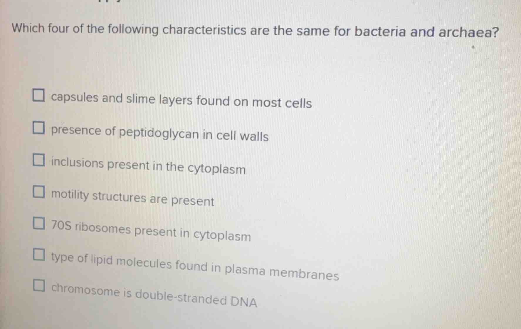 which four of the following characteristics are the same for bacteria a…