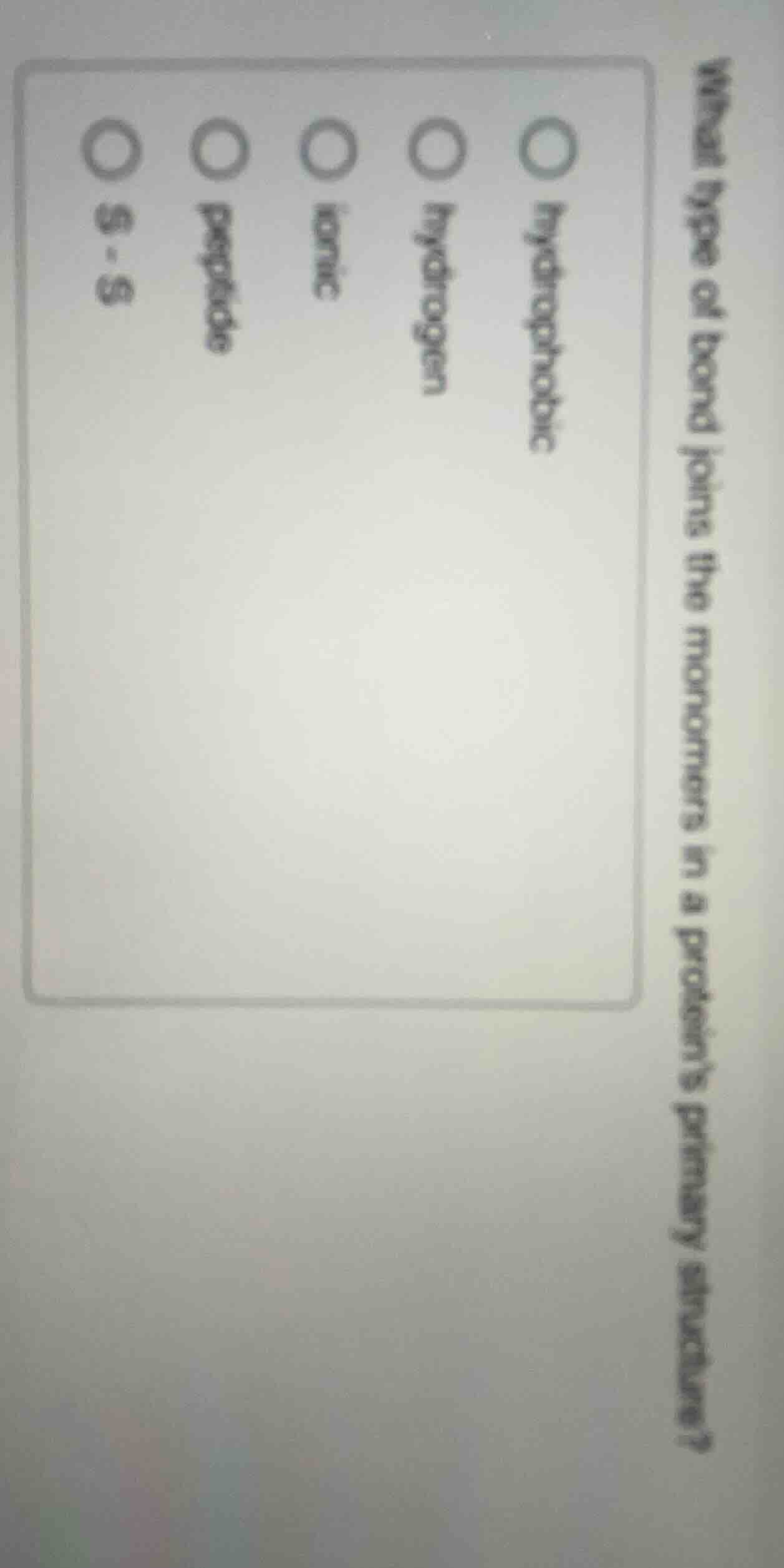 what type of bond joins the monomers in a proteins primary structure? o…