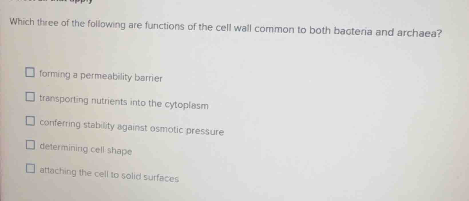 which three of the following are functions of the cell wall common to b…
