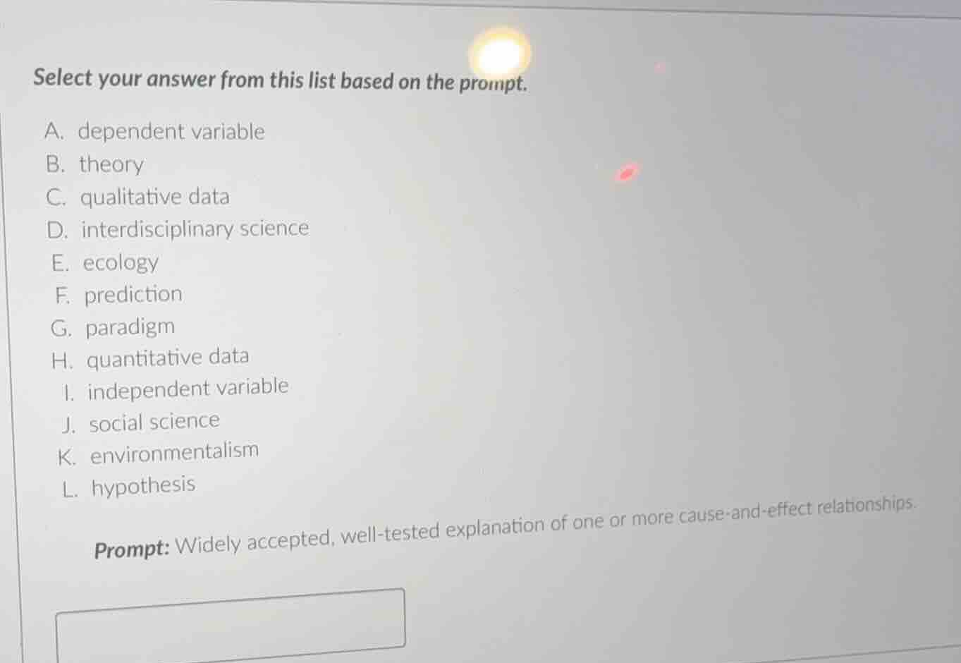 select your answer from this list based on the prompt. a. dependent var…