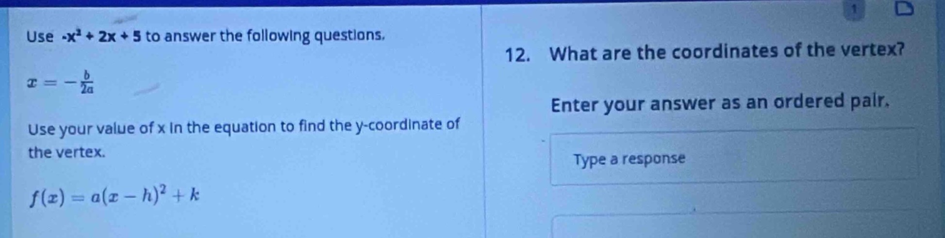 use (-x^2 + 2x + 5) to answer the following questions. (x = -\frac{b}{2…