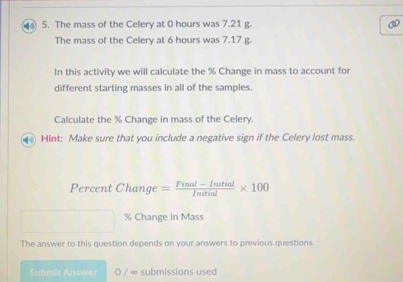 5. the mass of the celery at 0 hours was 7.21 g. the mass of the celery…
