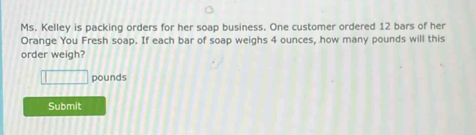 ms. kelley is packing orders for her soap business. one customer ordere…