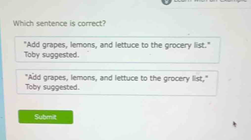 which sentence is correct? \add grapes, lemons, and lettuce to the groc…