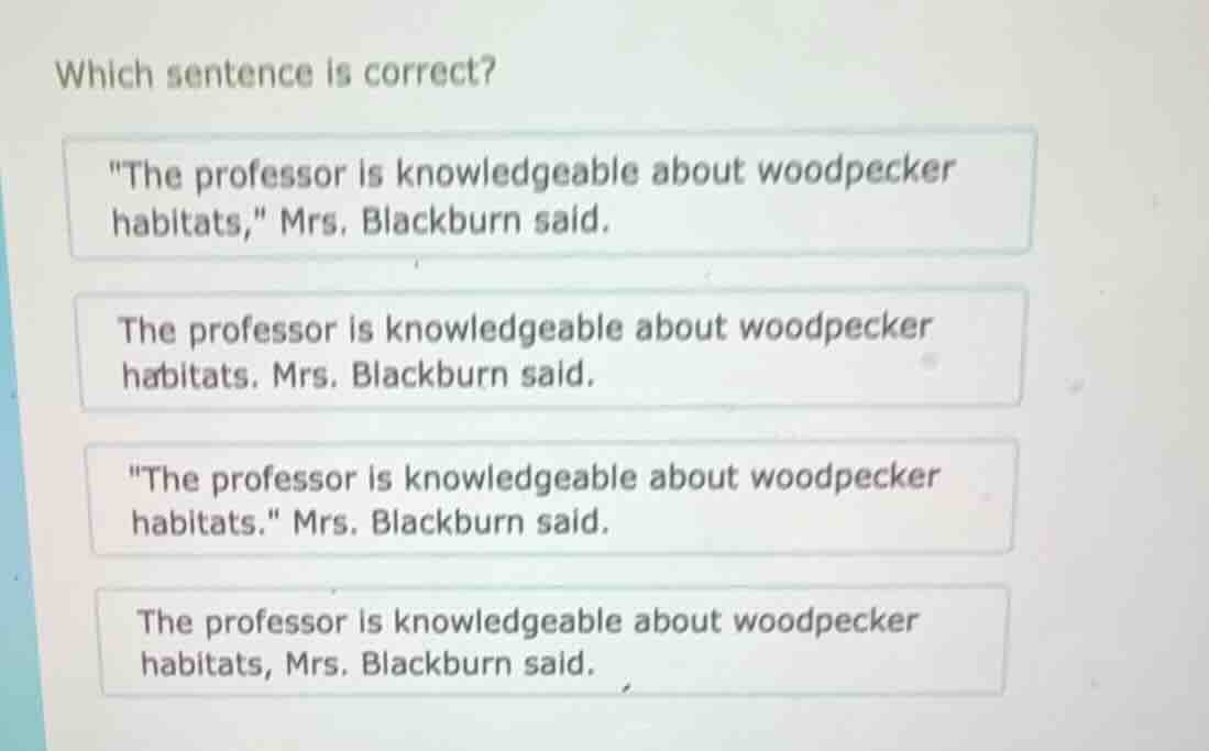 which sentence is correct? \the professor is knowledgeable about woodpe…