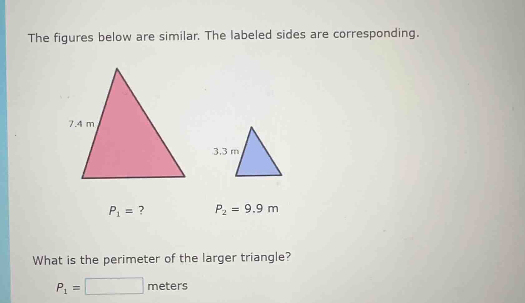the figures below are similar. the labeled sides are corresponding. 7.4…