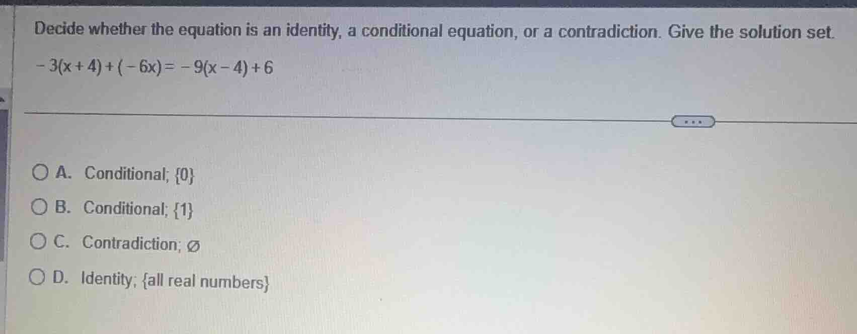 decide whether the equation is an identity, a conditional equation, or …