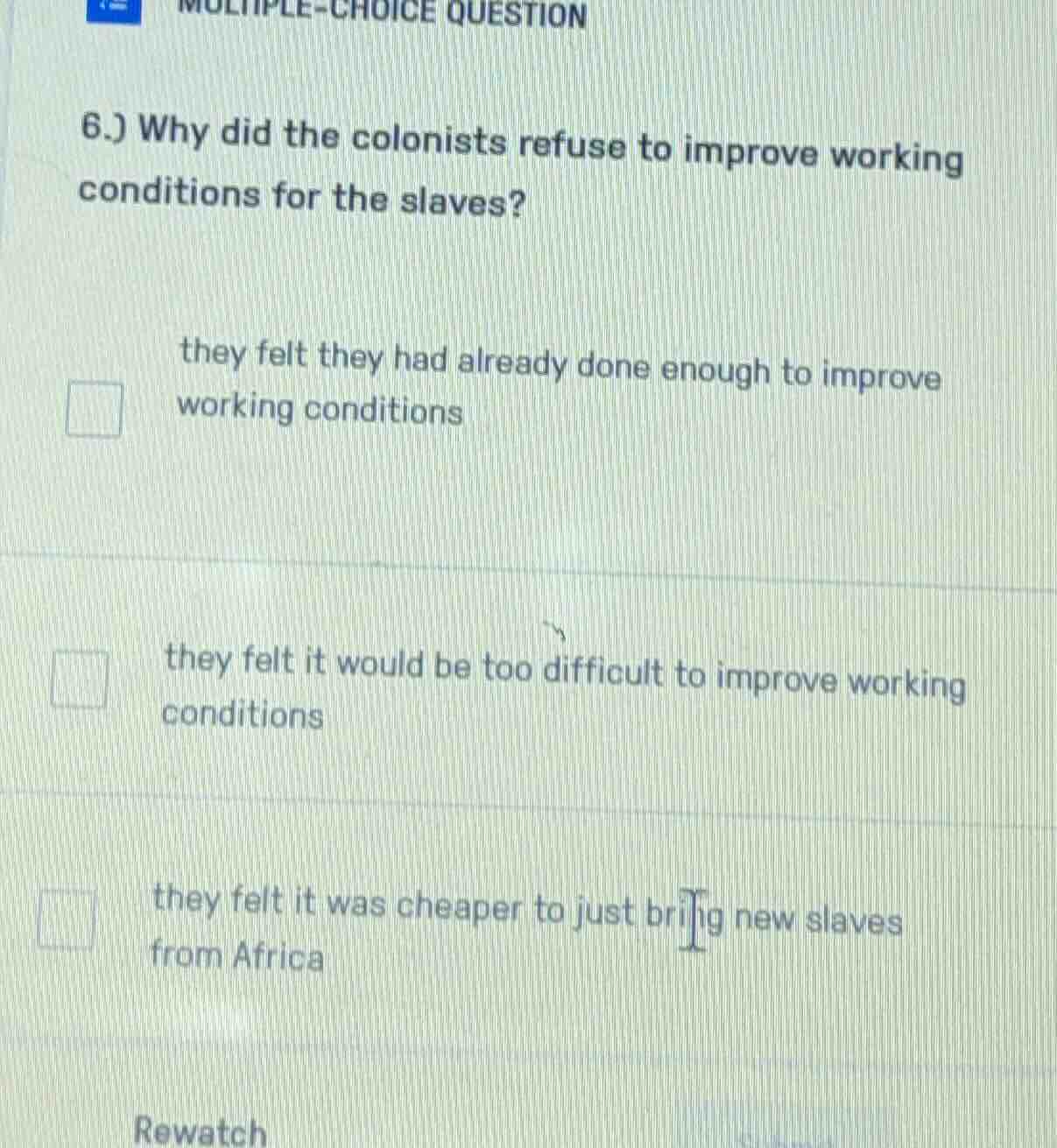 multiple-choice question 6.) why did the colonists refuse to improve wo…