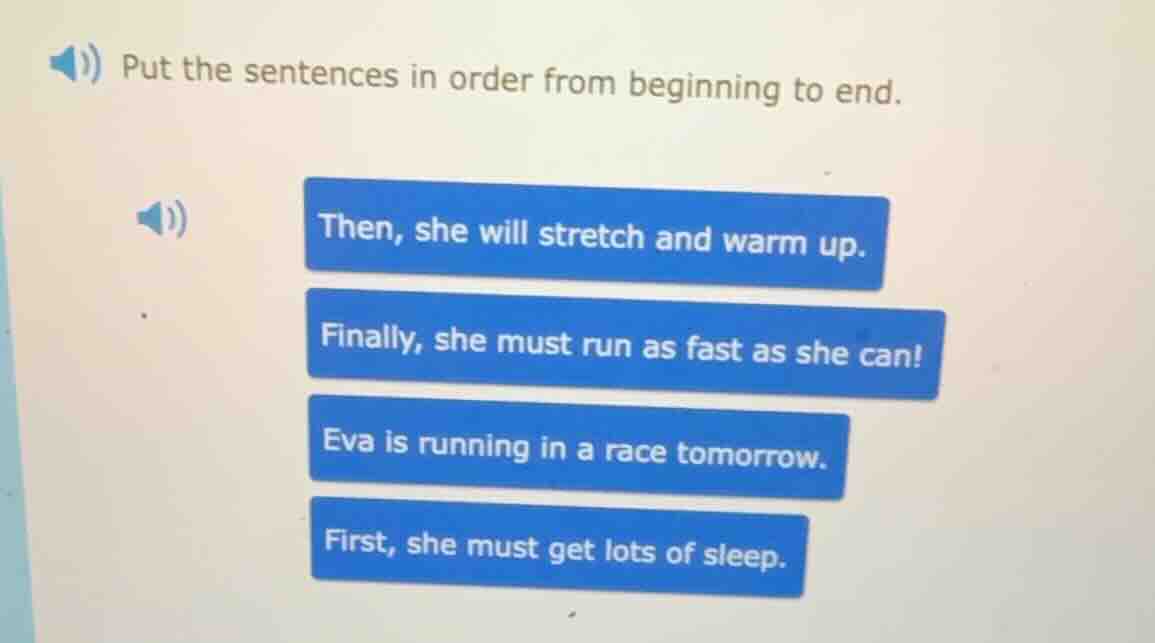 put the sentences in order from beginning to end. then, she will stretc…