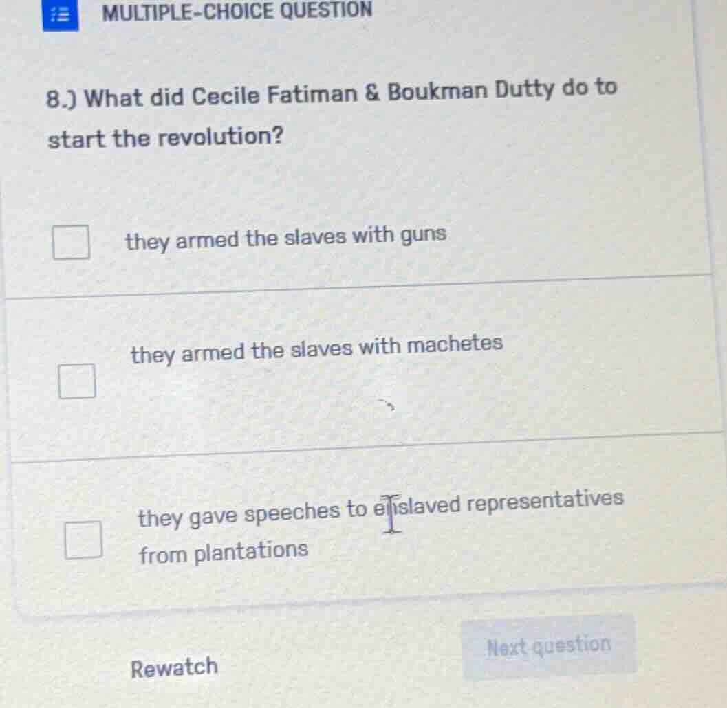 multiple-choice question 8.) what did cecile fatiman & boukman dutty do…
