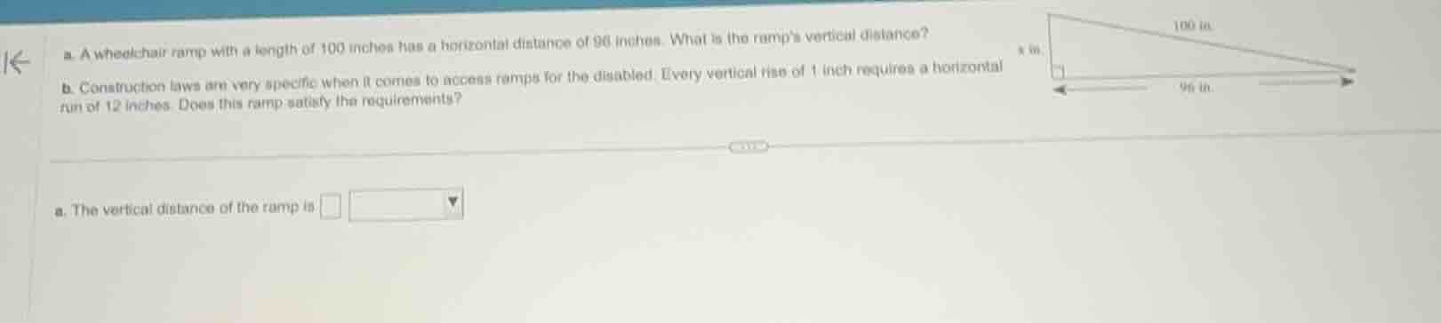a. a wheelchair ramp with a length of 100 inches has a horizontal dista…