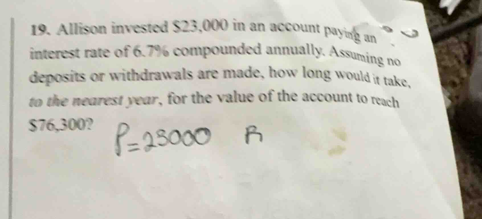 19. allison invested $23,000 in an account paying an interest rate of 6…