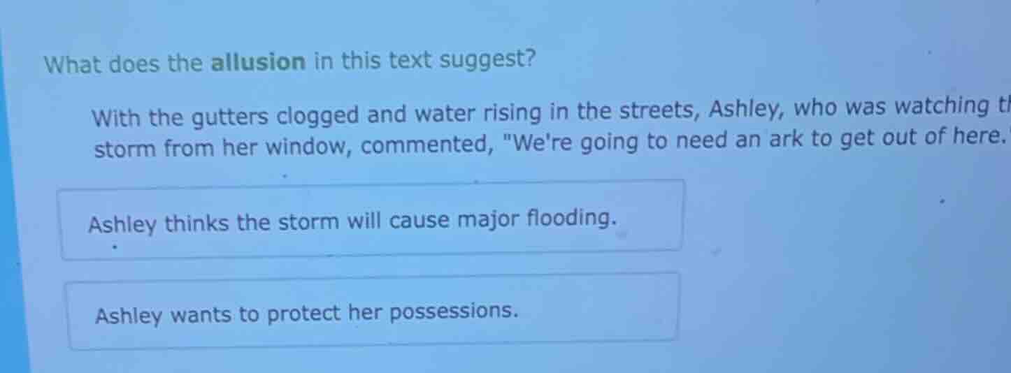 what does the allusion in this text suggest? with the gutters clogged a…