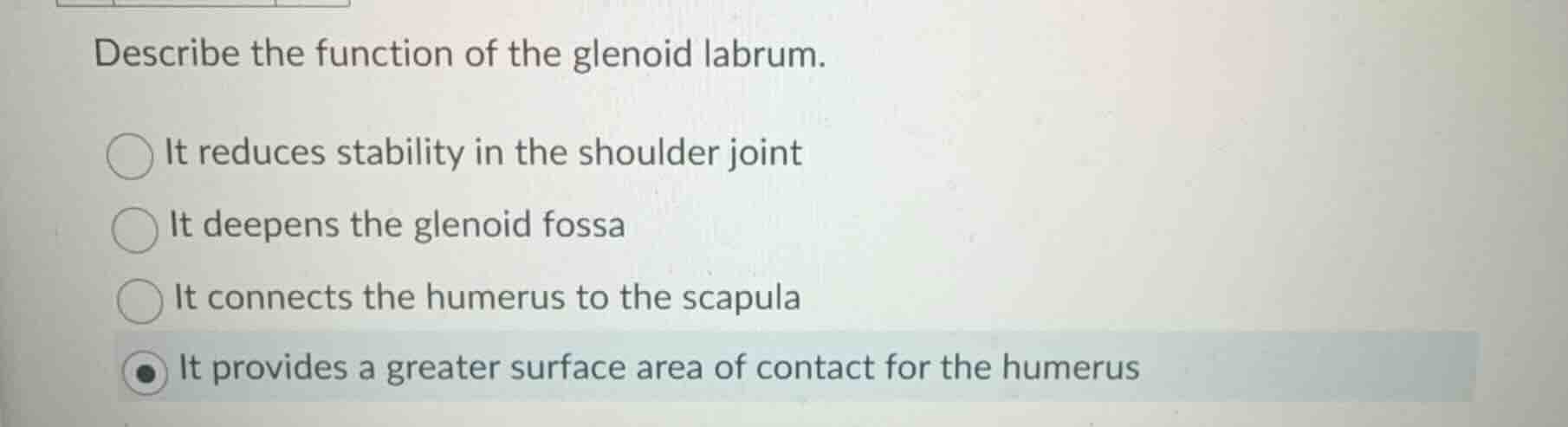 describe the function of the glenoid labrum. it reduces stability in th…