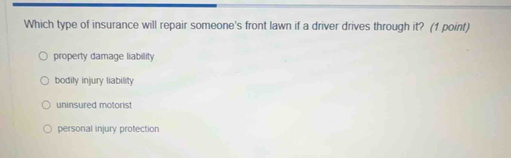 which type of insurance will repair someone’s front lawn if a driver dr…