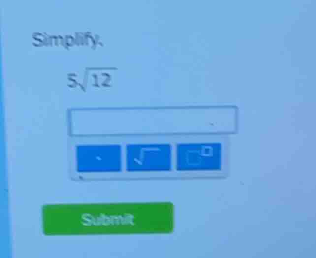 simplify. $5\\sqrt{12}$