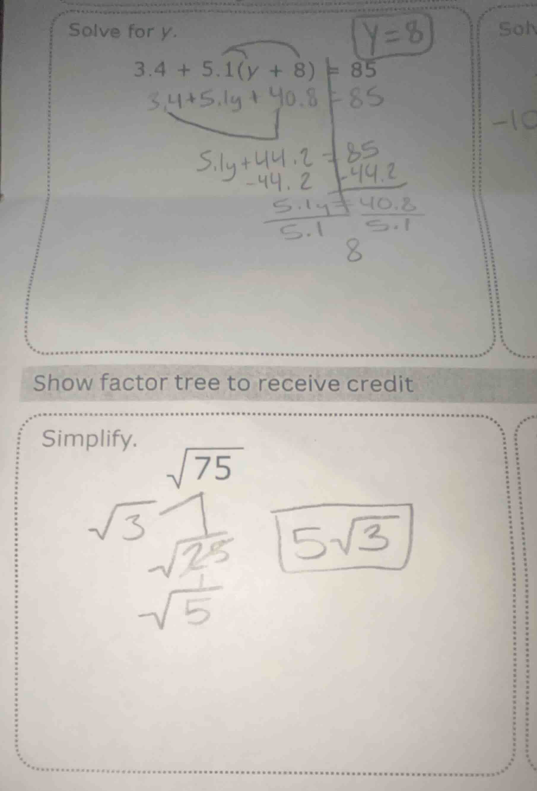 solve for y. 3.4 + 5.1(y + 8) = 85 show factor tree to receive credit s…