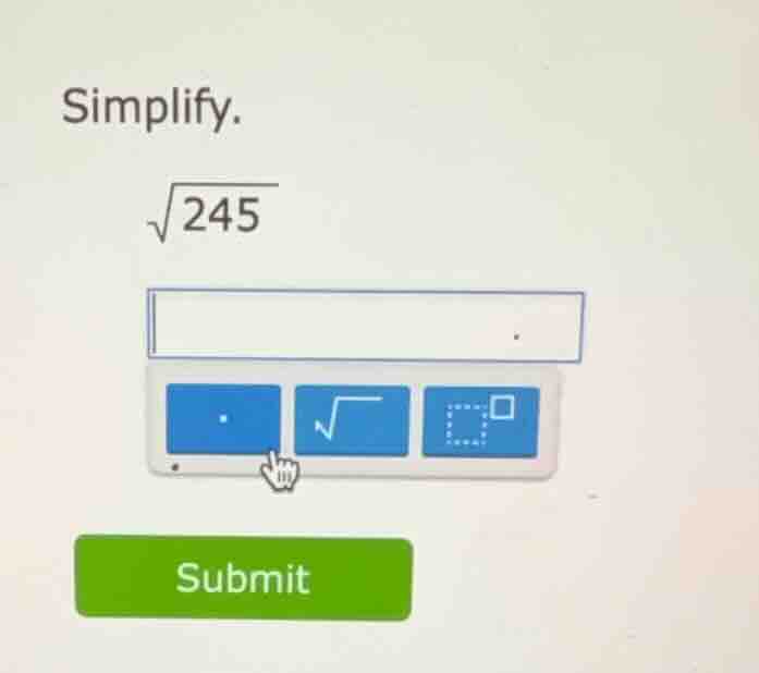 simplify. \\sqrt{245}