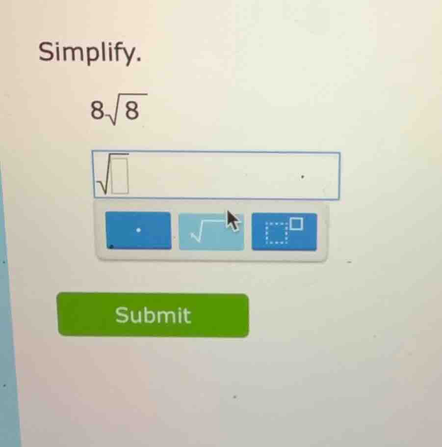 simplify. $8\\sqrt{8}$