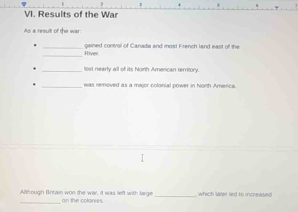 vi. results of the war as a result of the war: - ______ gained control …
