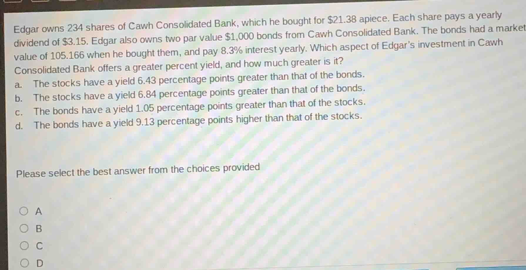 edgar owns 234 shares of cawh consolidated bank, which he bought for $2…