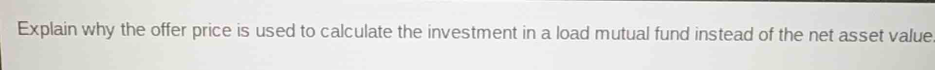 explain why the offer price is used to calculate the investment in a lo…