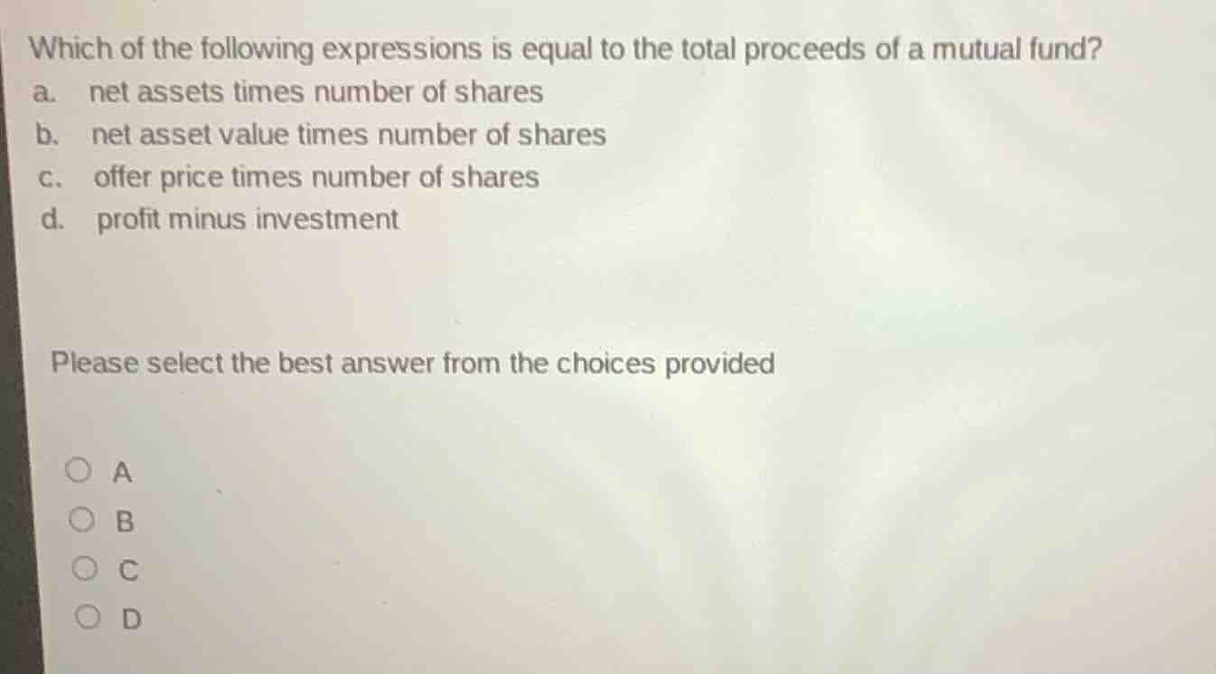 which of the following expressions is equal to the total proceeds of a …