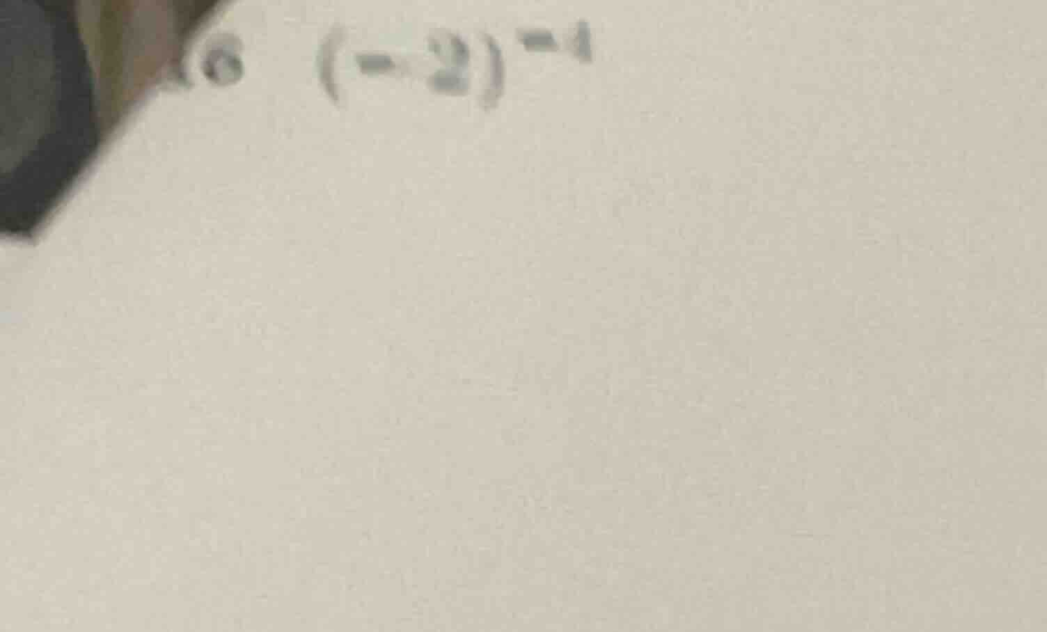 6 (-2)^{-4}