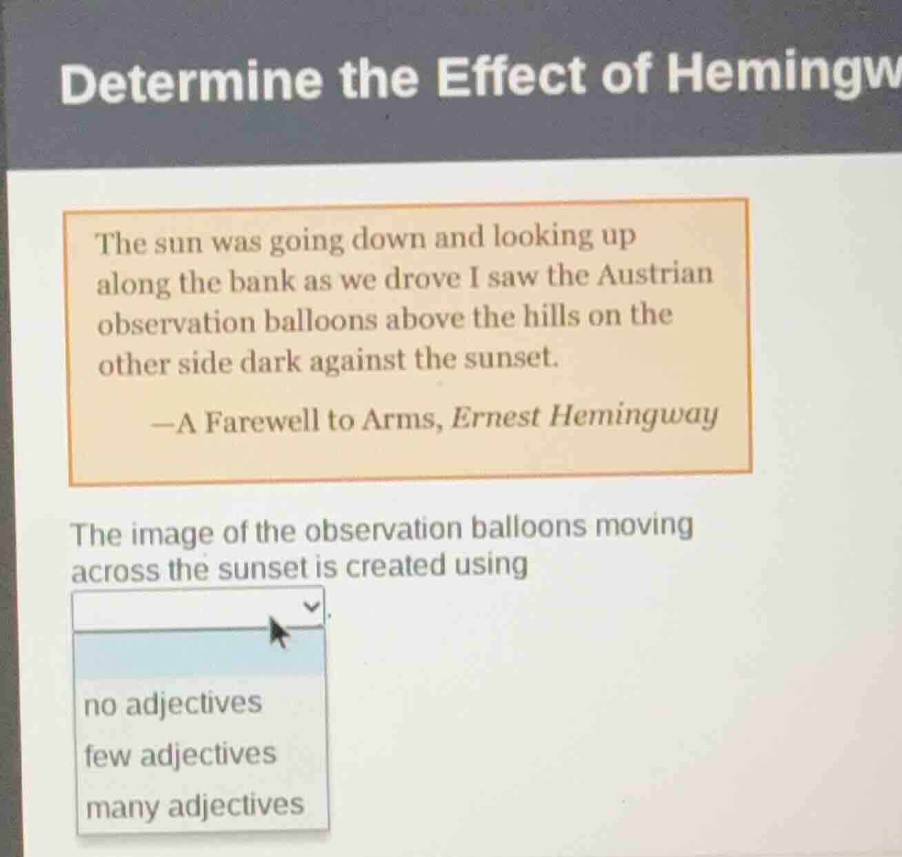 determine the effect of hemingw the sun was going down and looking up a…