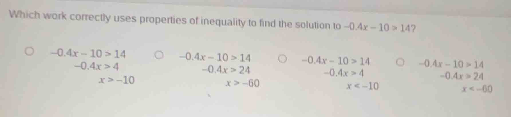 which work correctly uses properties of inequality to find the solution…