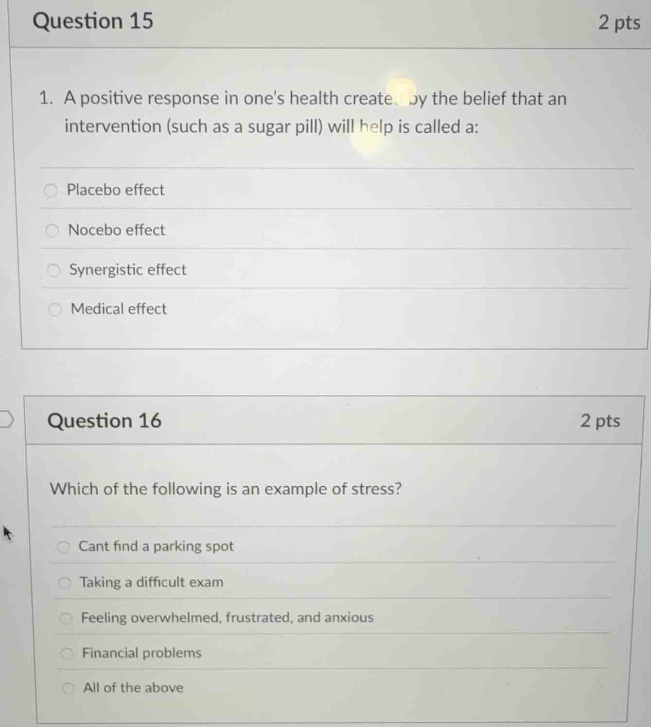 question 15 1. a positive response in one’s health created by the belie…