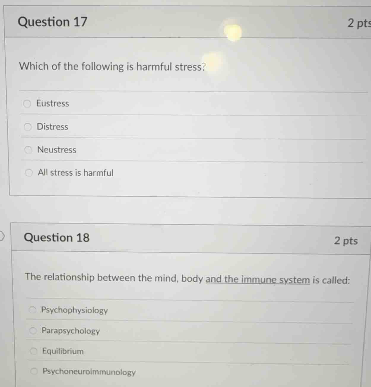 question 17 2 pts which of the following is harmful stress? eustress di…