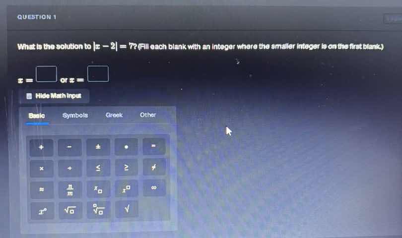 question 1 what is the solution to |x - 2| = 7? (fill each blank with a…