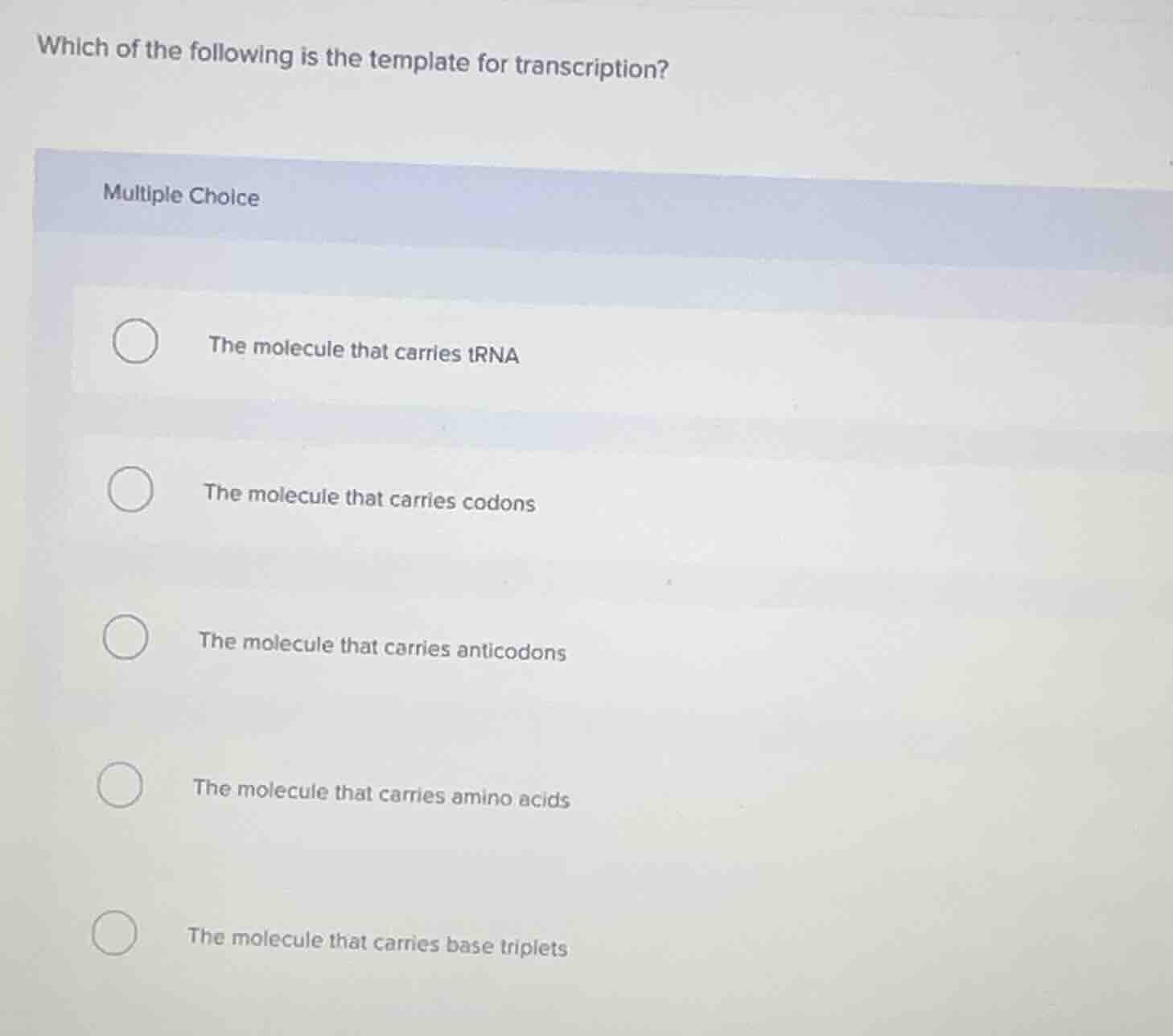 which of the following is the template for transcription? multiple choi…