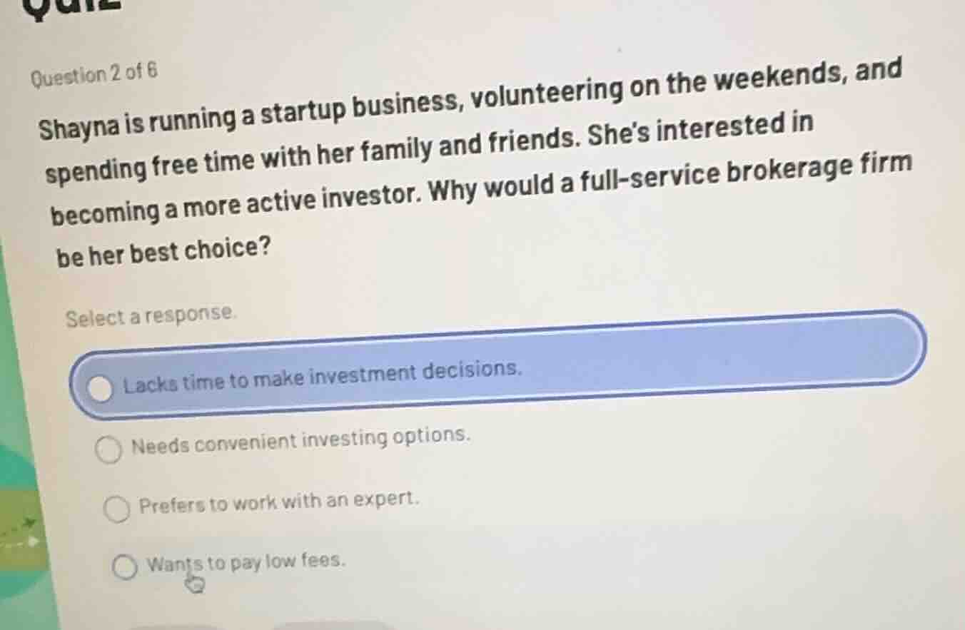 question 2 of 6 shayna is running a startup business, volunteering on t…