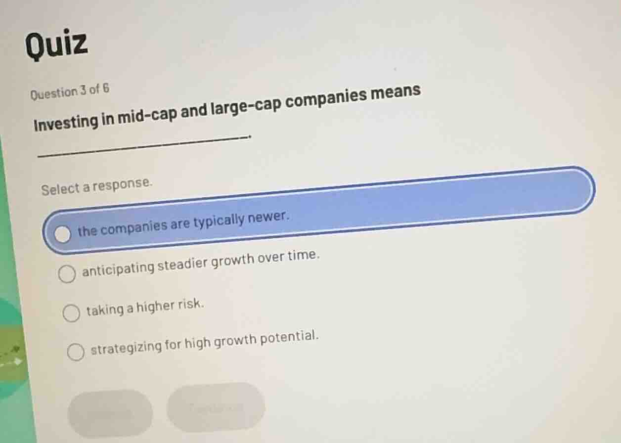 quiz question 3 of 6 investing in mid - cap and large - cap companies m…
