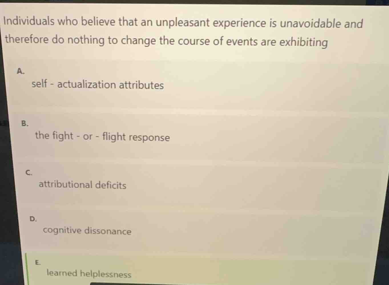 individuals who believe that an unpleasant experience is unavoidable an…