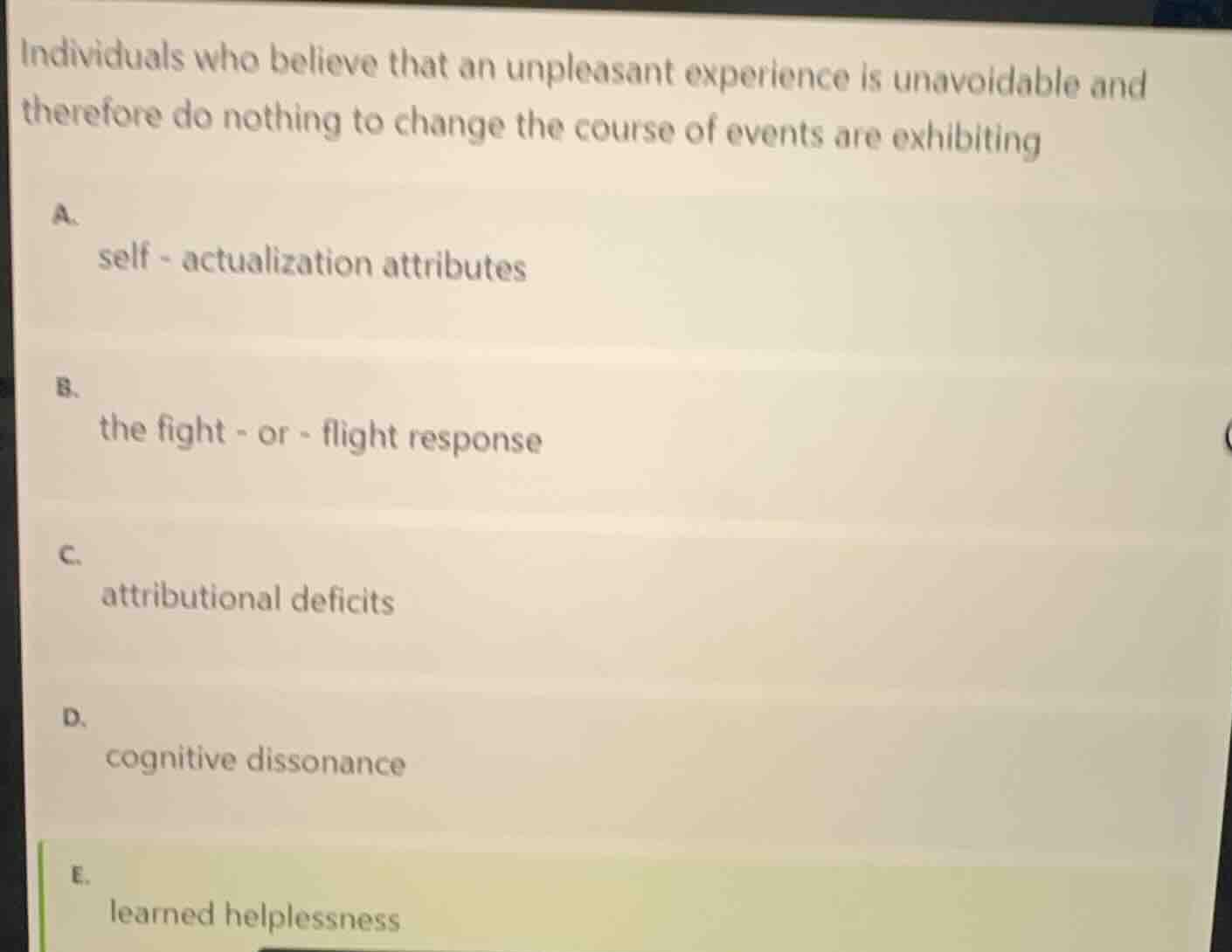 individuals who believe that an unpleasant experience is unavoidable an…